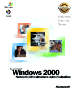 ALS Microsoft Windows 2000 Network Infrastructure Administration - Microsoft Press
