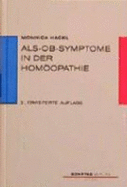 Als-Ob-Symptome in Der Homopathie. Repertorium Und Materia Medica (Gebundene Ausgabe) Medizin Pharmazie Naturheilkunde Homopathie Arzneimittellehre Humanmedizin Ganzheitsmedizin Repertorisieren Mittelwahl Symptom Monnica Hackl