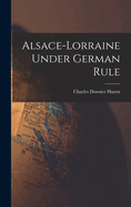 Alsace-Lorraine Under German Rule