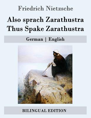 Also sprach Zarathustra / Thus Spake Zarathustra: German - English - Common, Thomas (Translated by), and Nietzsche, Friedrich Wilhelm