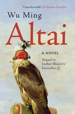 Altai: A Novel - Wu Ming, and Whiteside, Shaun (Translated by)