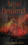 Altars and Oubliettes