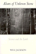 Altars of Unhewn Stone: Science and the Earth