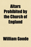 Altars Prohibited by the Church of England