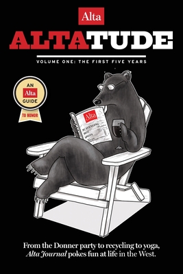 Altatude - Volume One: The First Five Years - Journal, Alta (Editor)