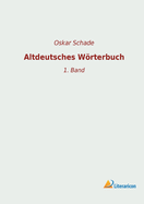 Altdeutsches Wrterbuch: 1. Band