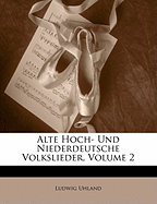 Alte Hoch- Und Niederdeutsche Volkslieder. Erster Band