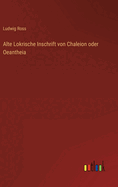 Alte Lokrische Inschrift von Chaleion oder Oeantheia