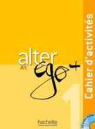 Alter Ego +: Cahier d'activites + CD audio A1