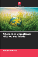 Altera??es climticas: Mito ou realidade