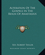 Alteration Of The Gospels In The Reign Of Anastasius