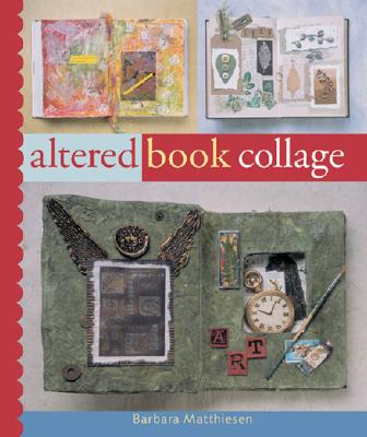 Altered Book Collage - Matthiessen, Barbara