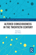 Altered Consciousness in the Twentieth Century