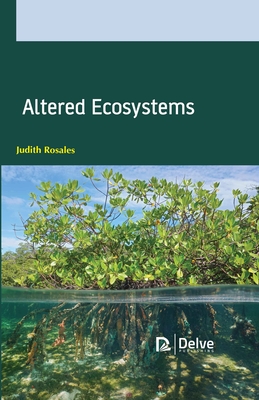 Altered Ecosystems - Rosales, Judith