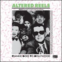 Altered Reels - Frankie Goes to Hollywood