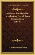 Alternate Exercises for Introductory French Prose Composition (1914)