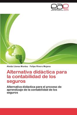 Alternativa Didactica Para La Contabilidad de Los Seguros - Llanes Montes Aleida, and Rivero Mojena Felipe