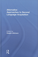 Alternative Approaches to Second Language Acquisition