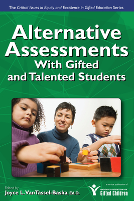 Alternative Assessments with Gifted and Talented Students - Vantassel-Baska, Joyce