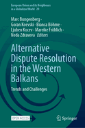 Alternative Dispute Resolution in the Western Balkans: Trends and Challenges