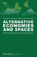 Alternative Economies and Spaces: New Perspectives for a Sustainable Economy