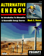 Alternative Energy: An Introduction to Alternative and Renewable Energy Sources