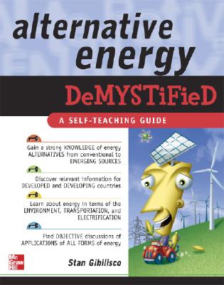 Alternative Energy Demystified - Gibilisco, Stan