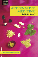 Alternative Medicine: Is It for You?