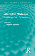 Alternative Medicines: Popular and Policy Perspectives