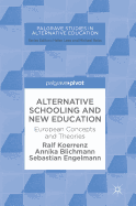 Alternative Schooling and New Education: European Concepts and Theories