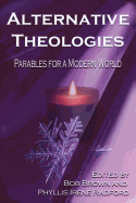 Alternative Theologies: Parables for a Modern World