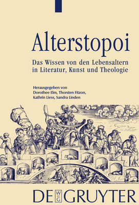 Alterstopoi - Elm, Dorothee (Editor), and Fitzon, Thorsten (Editor), and Liess, Kathrin (Editor)