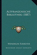 Altfranzosische Bibliothek (1887)