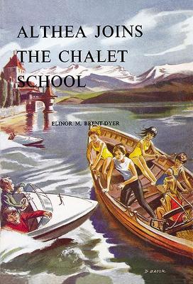 Althea Joins the Chalet School - Brent-Dyer, Elinor