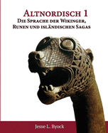 Altnordisch 1: Die Sprache der Wikinger, Runen und islndischen Sagas
