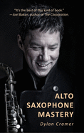 Alto Saxophone Mastery
