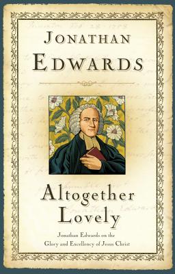 Altogether Lovely - Edwards, Jonathan