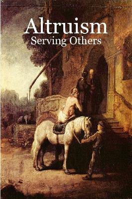 Altruism: Serving Others - Johnson, Dale a