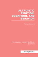 Altruistic Emotion, Cognition, and Behavior