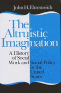 Altruistic Imagination: Draftsman, Writer, Poet, Composer