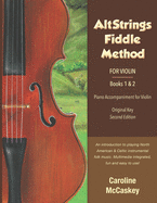 AltStrings Fiddle Method for Violin (Original Key) Piano Accompaniment, Second Edition, Books 1 And 2
