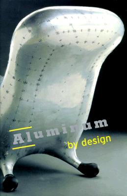 Aluminum by Design - Nichols, Sarah