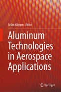 Aluminum Technologies in Aerospace Applications