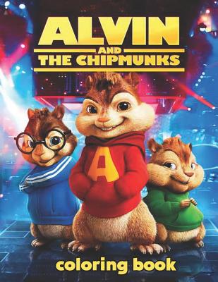 Alvin and the Chipmunks Coloring Book: Coloring Book for Kids and ...