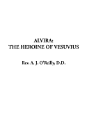 Alvira: The Heroine of Vesuvius