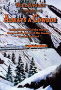 Always a Cowboy: Judge Wilson McCarthy and the Rescue of the Denver & Rio Grande Western Railroad