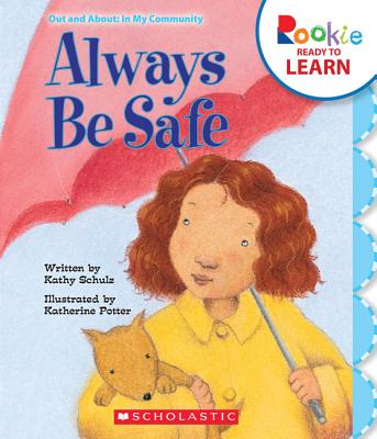 Always Be Safe - Schulz, Kathy