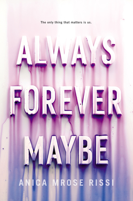Always Forever Maybe - Rissi, Anica Mrose