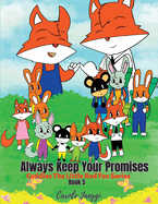 Always Keep Your Promises: Cuddles The Little Red Fox Series
