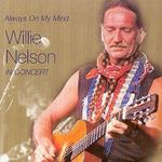 Always on My Mind: The Best of Willie Nelson in Concert